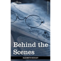 Behind the Scenes: Or, Thirty Years a Slave and Four Years in the White House - Hardcover