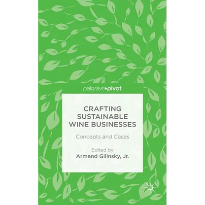 Crafting Sustainable Wine Businesses: Concepts and Cases - Hardcover