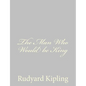 The Man Who Would be King - Paperback