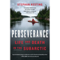 Perseverance: Life and Death in the Subarctic - Hardcover