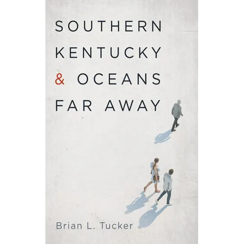 Southern Kentucky and Oceans Far Away - Paperback