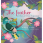 The Feather: A Story of New Beginnings - Hardcover