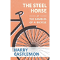 The Steel Horse or the Rambles of a Bicycle - Paperback