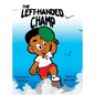 The Left-Handed Champ (Hardback) - Hardcover