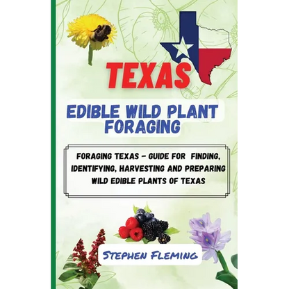 Texas Edible Wild Plant Foraging - Paperback