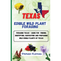 Texas Edible Wild Plant Foraging - Paperback