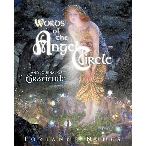 Words of the Angel Circle: And Journal of Gratitude - Paperback