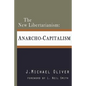The New Libertarianism: Anarcho-Capitalism - Paperback