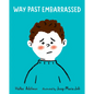 Way Past Embarrassed - Hardcover