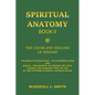 Spiritual Anatomy, Book II: The Cause and Healing of Disease - The Book of Revelation - An Interpretation - Paperback