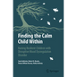 Finding the Calm Child Within: Raising Resilient Children with Disruptive Mood Dysregulation Disorder - Paperback