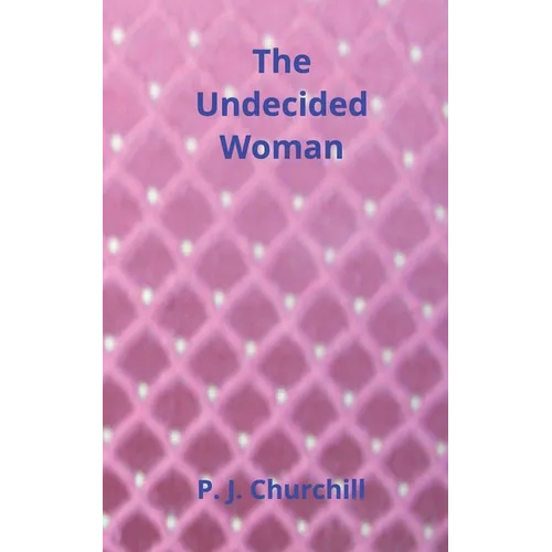 The Undecided Woman: Romance Fiction - Paperback