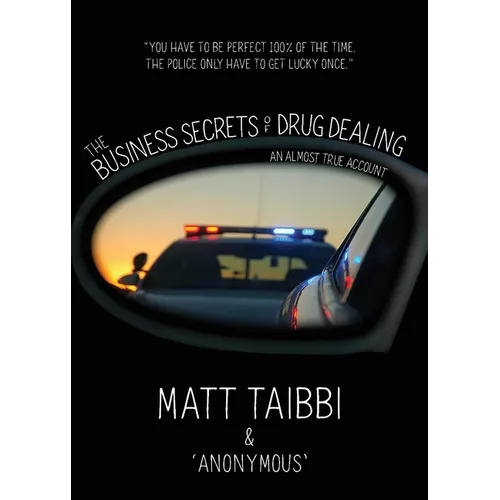 The Business Secrets of Drug Dealing: An Almost True Account - Hardcover