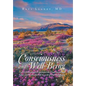 Consciousness and Well-Being: Let Us Consciously Experience the Understanding, Value, and Realization of the Gift of Our Well-Being - Hardcover