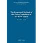 The Exegetical Method of the Greek Translator of the Book of Job - Paperback