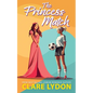 The Princess Match - Paperback