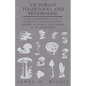 Victorian Toadstools and Mushrooms: A Key and Descriptive Notes to 120 Different Gilled Fungi (Family Agaricaceae), with Remarks on Several Other Fami - Paperback