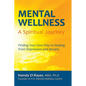 Mental Wellness: A Spiritual Journey - Paperback