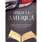 The Miracle of America: The Influence of the Bible on the Founding History & Principles of the United States for a People of Every Belief (3rd ed) - Hardcover