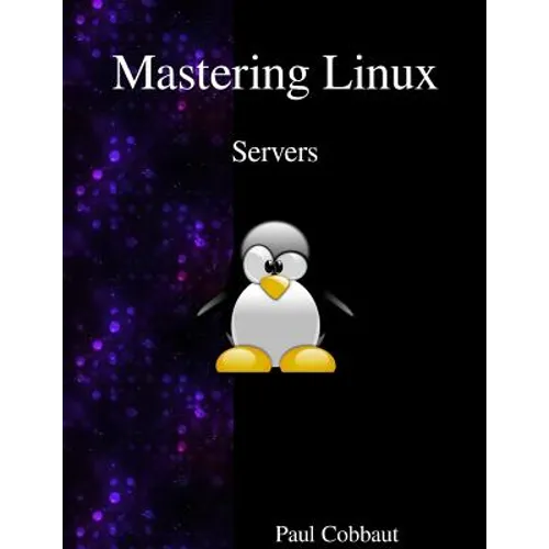 Mastering Linux - Servers - Paperback