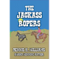 The Jackass Ropers. - Paperback