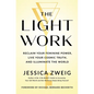 The Light Work: Reclaim Your Feminine Power, Live Your Cosmic Truth, and Illuminate the World - Hardcover