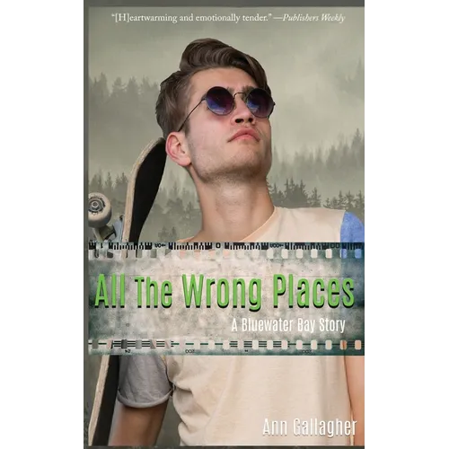 All The Wrong Places: A Bluewater Bay Story - Paperback