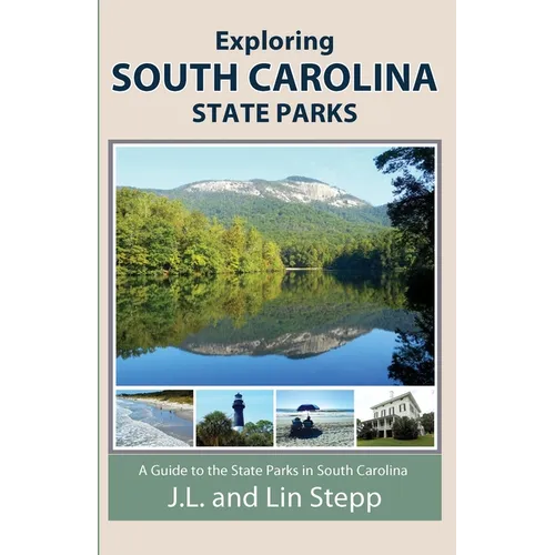 Exploring South Carolina State Parks - Paperback