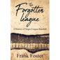 The Forgotten League: A History of Negro League Baseball - Paperback