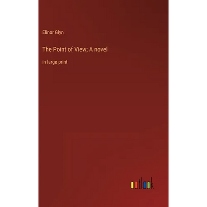 The Point of View; A novel: in large print - Hardcover