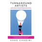 Turnaround Artists: A True-Story about Creating Great Workplace Culture in 11 Steps - Paperback