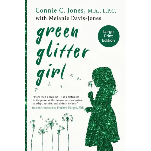 Green Glitter Girl: A Journey of Hope and Trauma Recovery - Paperback