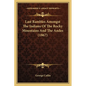 Last Rambles Amongst The Indians Of The Rocky Mountains And The Andes (1867) - Paperback