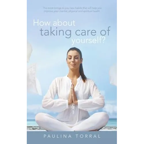 How About Taking Care of Yourself? - Paperback