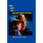 The Art of Divine Meditation - Paperback