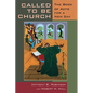 Called to Be Church: The Book of Acts for a New Day - Paperback