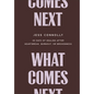 What Comes Next: 40 Days of Healing After Heartbreak, Burnout, or Brokenness - Hardcover