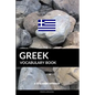 Greek Vocabulary Book: A Topic Based Approach - Paperback