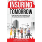 Insuring Tomorrow: Engaging Millennials in the Insurance Industry - Paperback