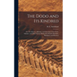 The Dodo and its Kindred; or, The History, Affinities, and Osteology of the Dodo, Solitaire, and Other Extinct Birds of the Islands Mauritius, Rodrigu - Hardcover