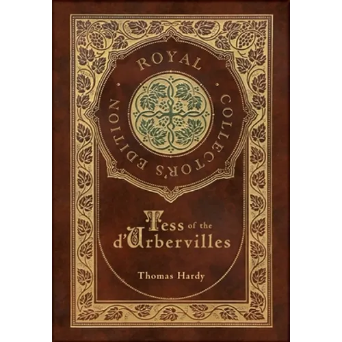 Tess of the d'Urbervilles (Royal Collector's Edition) (Case Laminate Hardcover with Jacket) - Hardcover