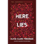Here Lies - Hardcover