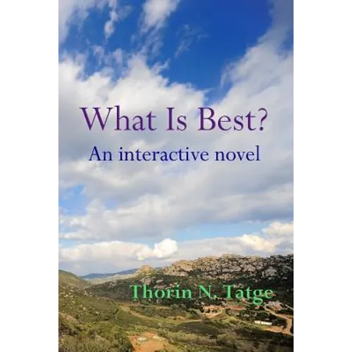 What Is Best?: An interactive novel - Paperback