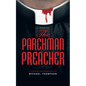 The Parchman Preacher: A Christian Suspense Novel - Paperback