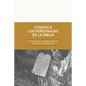 Conozca Los Personajes de la Biblia: 70 Perfiles Biográficos de Personajes Bíblicos - Paperback