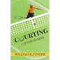 Courting: A Tennis Memoir - Paperback