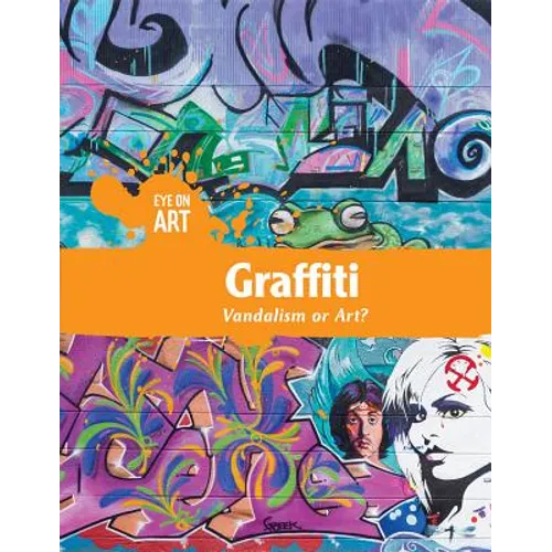 Graffiti: Vandalism or Art? - Library Binding