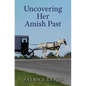 Uncovering Her Amish Past - Library Binding