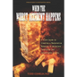 When The Worst Accident Happens: A field guide to creating a restorative response to workplace fatalities and catastrophic events. - Paperback