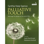 Palliative Touch: Massage for People at the End of Life - Paperback